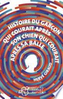 Histoire du garçon qui courait après son chien qui courait après sa balle