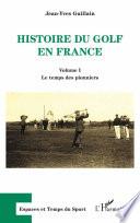 Histoire du golf en France: Le temps des pionniers