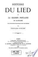 Histoire du Lied ou La chanson populaire en Allemagne avec une centaine de traductions en vers et sept mélodies par Édouard Schuré