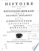 Histoire du livre des reflexions morales sur le Nouveau Testament et de la Constitution Unigenitus