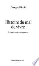 Histoire du mal de vivre