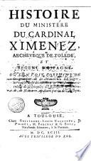 Histoire du ministére du Cardinal Ximenez, archeve_que de Toléde ...