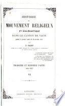 Histoire du movement religieux et ecclésiastique dans le canton de Vaud
