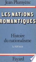 Histoire du nationalisme (1). Les nations romantiques. Le XIXe siècle