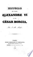 Histoire du Pape Alexandre VI, et de César Borgia