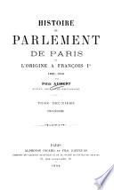 Histoire du Parlement de Paris de l'origine a Francois 1er 1250-1515: Procedure