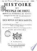 Histoire du peuple de Dieu, depuis la naissance du Messie jusqu'à la fin de la Synagogue