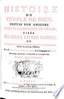 Histoire du peuple de Dieu, depuis son origine jusqu'à la naissance du Messie