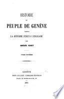 Histoire du peuple de Genève depuis la réforme jusqu'à l'escalade