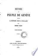 Histoire du peuple de Genève depuis la Réforme jusqu'à l'Escalade