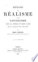 Histoire du réalisme et du naturalisme dans la poésie et dans l'art depuis l'antiquité jusqu'à nos jours