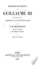 Histoire du règne de Guillaume III., pour faire suite à l'Histoire de la Révolution de 1688 ... Traduit ... par A. Pichot