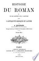 Histoire du roman, et de ses rapports avec l'histoire dans l'antiquité grecque et latine, etc