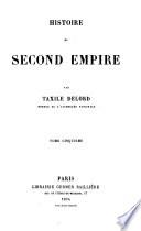 Histoire du second empire. Tom 1-5; 6, nouv. éd