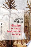 Histoire du sucre, histoire du monde
