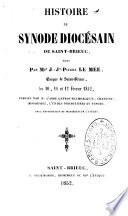 Histoire du synode diocésain de Saint-Brieuc, tenu par Mgr J.-Jn-Pierre Le Mée, évêque de Saint-Brieuc, les 10, 11 et 12 février 1852