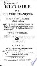 Histoire du théâtre françois depuis son origine jusqu'à présent