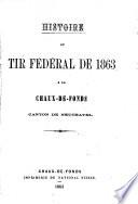 Histoire du tir fédéral de 1863 à La Chaux-de-Fonds, canton de Neuchâtel