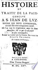 Histoire du traité de la paix concluë à S. Jean de Luz entre les deux couronnes