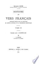 Histoire du vers français. Tome III