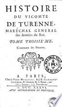 Histoire du vicomte de Turenne, marechal general des armees du Roi. Tome premier [-quatrieme]
