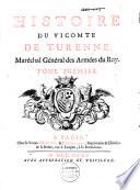 Histoire du Vicomte de Turenne, maréchal général des armées du Roy