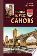 Histoire du Vieux Cahors