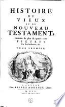 Histoire du Vieux et du Nouveau Testament
