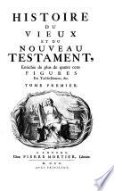 Histoire du Vieux et du Nouveau Testament