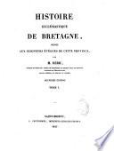 Histoire ecclésiastique de Bretagne, dédiée aux seigneurs évêque de cette province