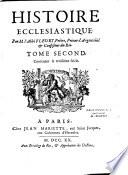 Histoire ecclesiastique. Par Monsieur l'Abbé Fleury, prêtre, Prieur d'Argenteüil, & Consesseur du Roi