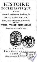 Histoire ecclesiastique pour servir de continuation a celle de feu par mr. l'abbe Fleury, ... Tome vingt-unieme \-trente-sixieme!