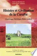 Histoire et Civilisation de la Caraïbe. Tome 2. Le temps des matrices : économie et cadres sociaux du long XVIIIe siècle.