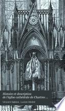 Histoire et description de l'église cathédrale de Chartres