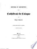 Histoire et description de la cathédrale de Cologne