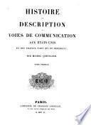 Histoire et description des voies de communication aux États Unis et des travaux d'art qui en dépendent