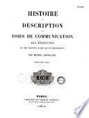 Histoire et description des voies de communication aux Etats-Unis et des travaux d'art qui en dépendent