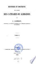 Histoire et doctrine de la secte des Cathares ou Albigeois
