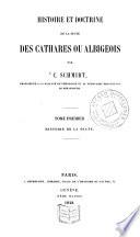 Histoire et doctrine de la secte des Cathares ou Albigeois