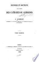 Histoire et doctrine de la secte des Cathares ou Albigeois