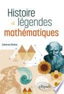 Histoire et légendes mathématiques