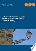 Histoire et Mémoire de la Seconde Guerre mondiale à Lectoure (Gers)