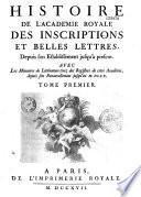 Histoire et mémoires de l'Académie des Inscriptions et Belles-Lettres, de 1701 à 1793