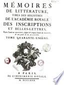 Histoire et mémoires de l'Académie des Inscriptions et Belles-Lettres, de 1701 à 1793