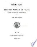 Histoire et memoires de l'Institut royal de France. Classe d'histoire et de littérature ancienne