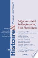 Histoire et Missions Chrétiennes N-012. Religion et créolité : Antilles françaises, Haïti, Mascareignes