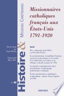 Histoire et missions chrétiennes N-017. Missionnaires catholiques français aux Etats-Unis 1791-1920