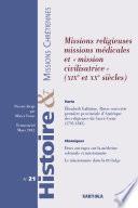 Histoire et Missions Chrétiennes N-021. Missions religieuses, missions médicales et mission civilisatrice