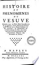 Histoire et phenomenes du Vesuve exposès par le père dom. Jean Marie de la Torre