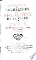 Histoire et recherches des antiquités de la ville de Paris
